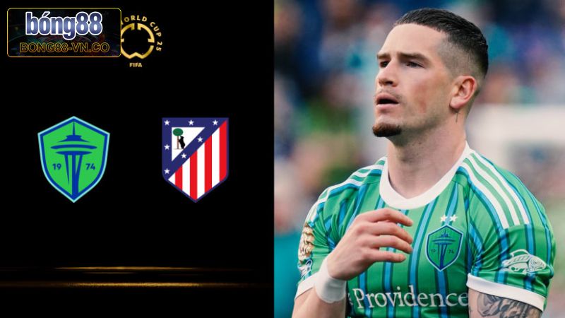 Lịch sử đối đầu Atletico Madrid vs Seattle Sounders