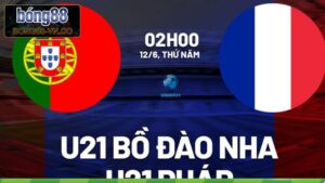 U21 Bồ Đào Nha Vs U21 Pháp - Nhận Định 2h00, Ngày 12/6